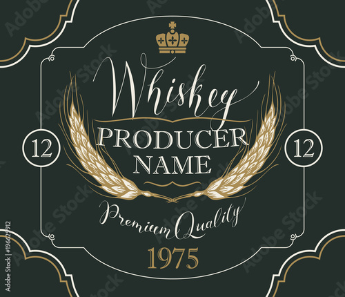 Vector label for whiskey in the figured frame with crown, ears of barley and handwritten inscription on black background in retro style
