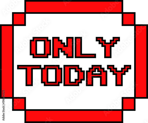 Red dot shopping sticker Written as ONLY TODAY