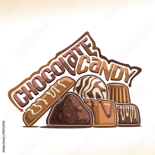 Vector poster for Chocolate Candy, logo with pile of sweet dark truffle, chocolate bar, swiss praline and belgian bonbons covered of milk glaze, original typeface for words chocolate candy on white.