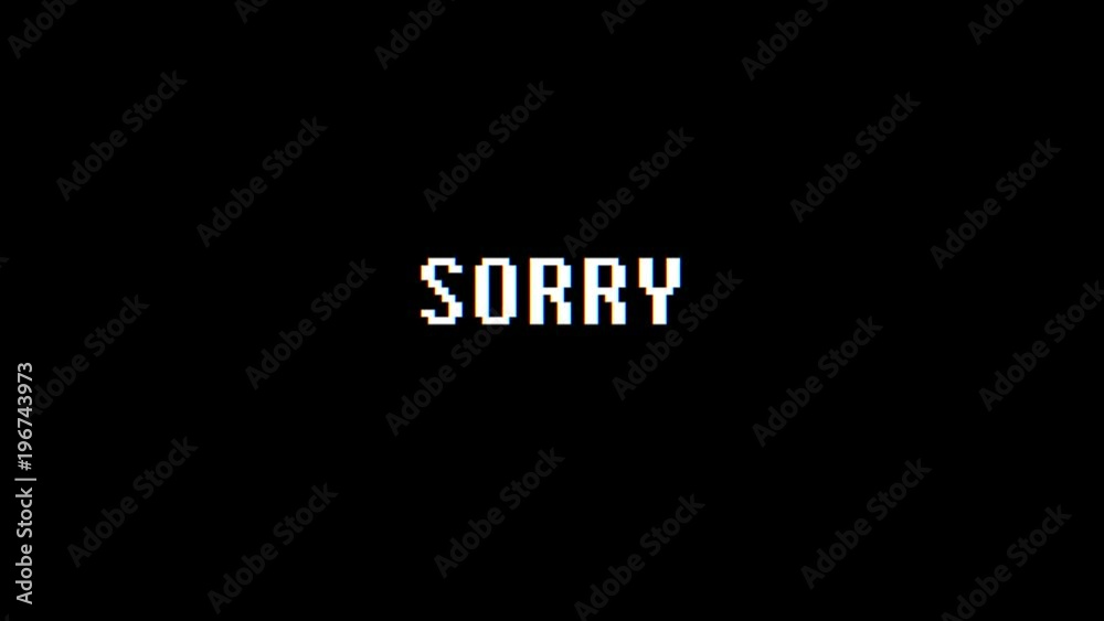 retro videogame SORRY text computer old tv glitch interference noise screen animation seamless loop New quality universal vintage motion dynamic animated background colorful joyful video retro videogame SORRY text computer old tv glitch interference noise screen animation seamless loop New quality universal vintage motion dynamic animated background colorful joyful video
