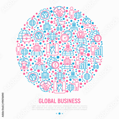 Global business concept in circle with thin line icons: investment, outsourcing, agreement, transactions, time zone, headquarter, start up, opening ceremony. Vector illustration for print media.