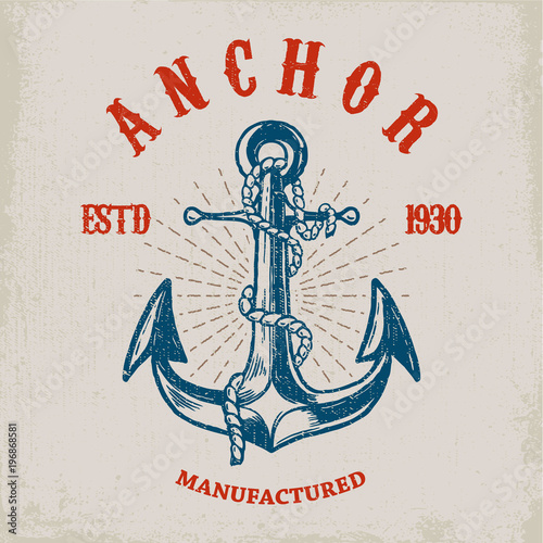 Brave sailor. Hand drawn anchor on grunge background. Design element for poster, card, t shirt.