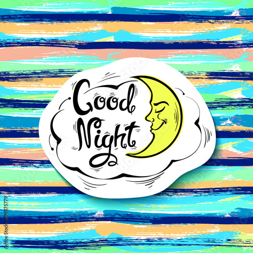 Good night.The month and the cloud.Hand-drawn letters. Vector illustration