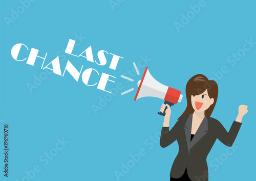 Business woman holding a megaphone with word Last Chance