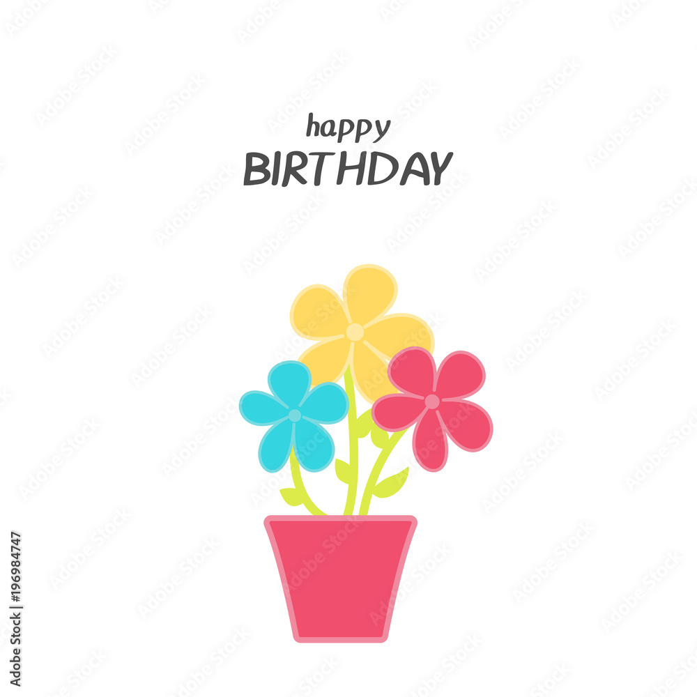 Bright Happy Birthday greeting card with flowers in minimalist style. Modern birthday badge or label with wish message. Vector illustration for Holiday Collection.