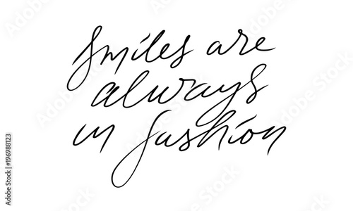 Fashion quote. Hand lettering for your design.