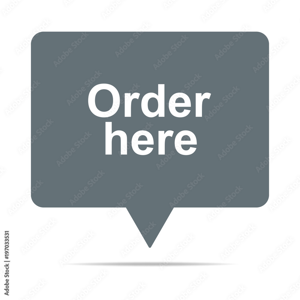 Graue Sprechblase mit Order here Graue Sprechblase mit Order here