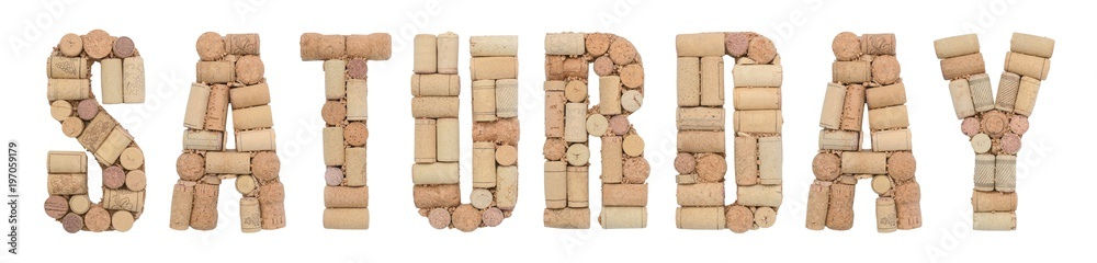 Saturday made of wine corks Isolated on white background