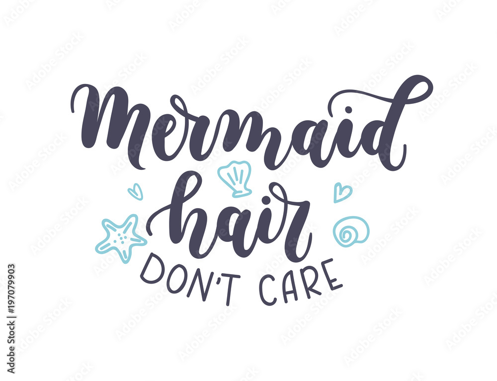 Mermaid hair don't care lettering inscription with seashells isolated on white background. Hand drawn summer calligraphy. Vector illustration.