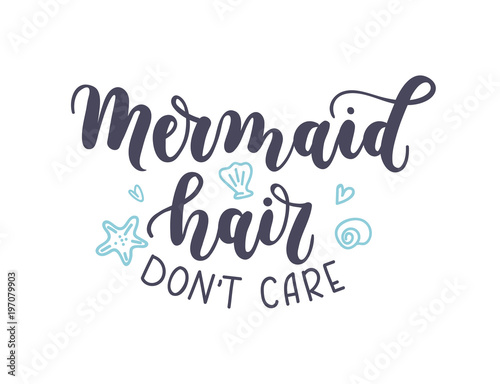 Mermaid hair don t care lettering inscription with seashells isolated on white background. Hand drawn summer calligraphy. Vector illustration.
