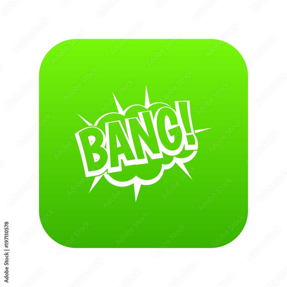 Bang, speech bubble explosion icon digital green Bang, speech bubble explosion icon digital green