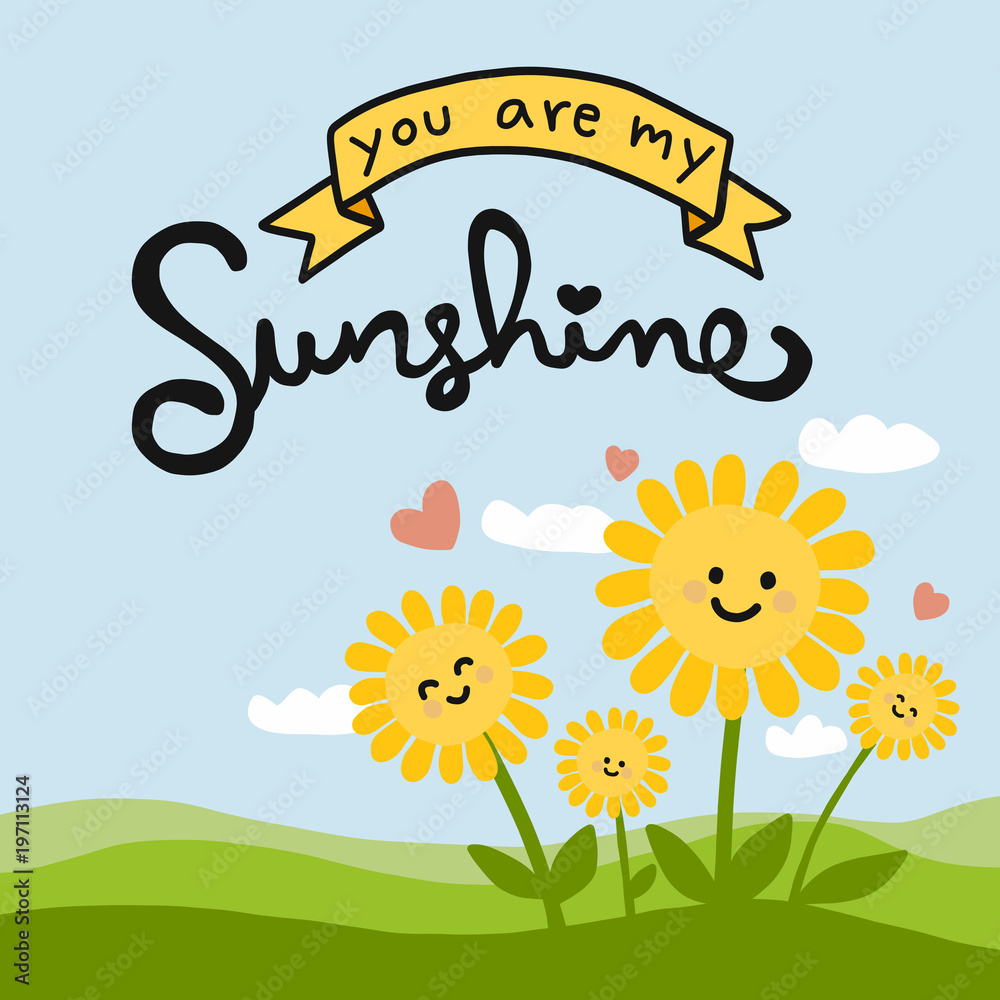 You are my sunshine word and cute sunflower cartoon doodle vector  illustration Stock Vector | Adobe Stock