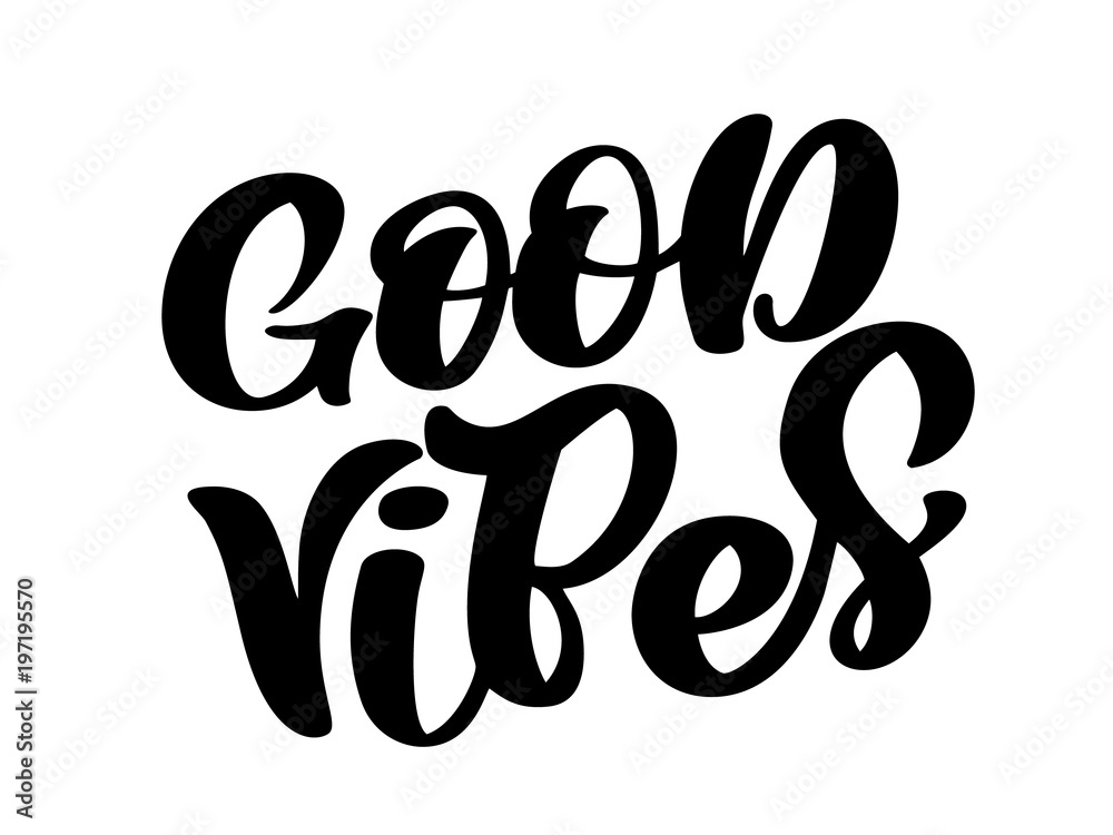 Good Vibes hand lettering quote card. Handmade vector calligraphy text illustration with decorative elements. Isolated on white illustration