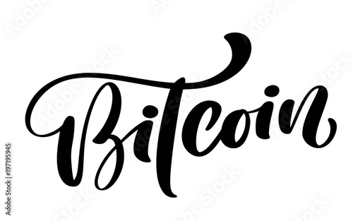 Bitcoin Hand written calligraphy text logo. Vector art crypto illustration. Isolated on background. Inspirational quote