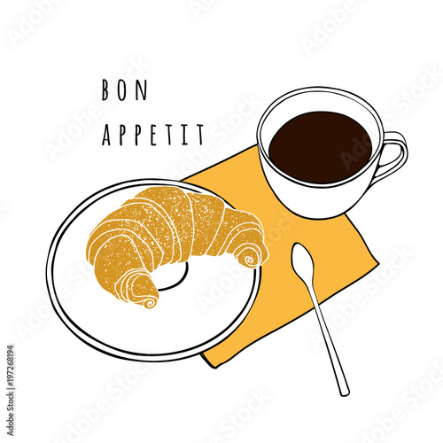 Croissant and a cup of coffee. Hand drawn vector illustration. Poster for a cafe, bakery, dining room.