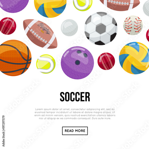 Layout of webpage design with white background and information about soccer in arrangement of various game balls. 
