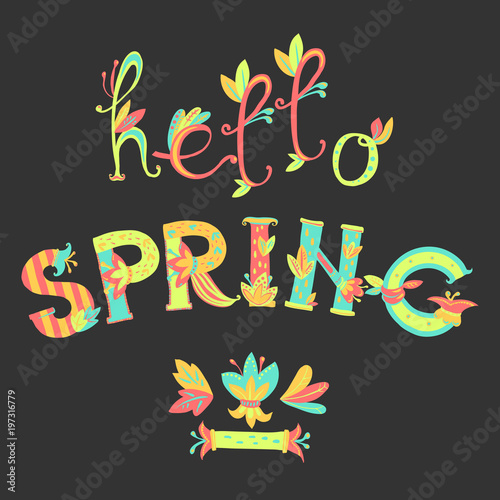 Hand lettering composition. Floral alphabet. Hello spring.