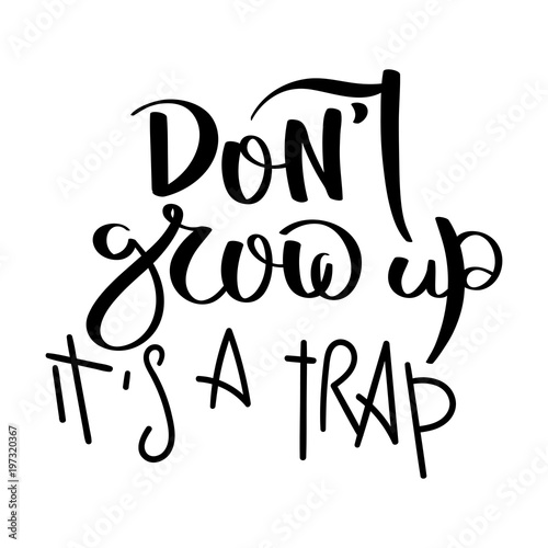 Hand written calligraphy quote motivation for life and happiness. For postcard, poster, prints, cards graphic design.