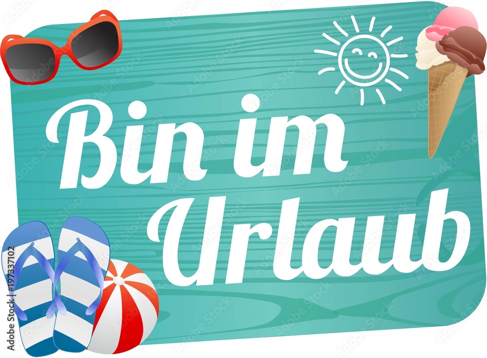 Bin im Urlaub Adobe Stock