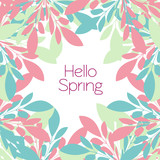 Frame of multicolored leaves- Hello Spring. Isolated vector.