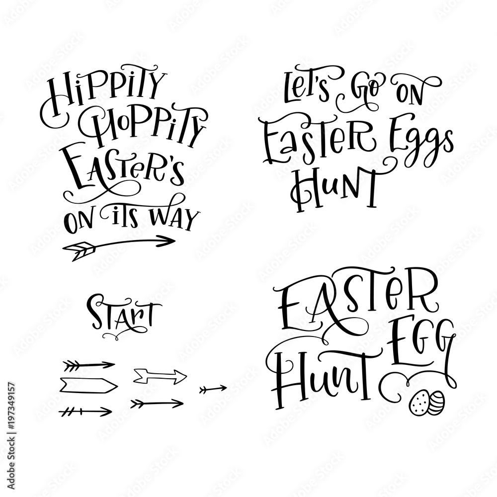 Fototapeta premium Set of hand drawn lettering phrase Easter Egg Hunt, Hippity, Hoppity Easters on Its Way, Lets go on Easter Eggs Hunt, Start