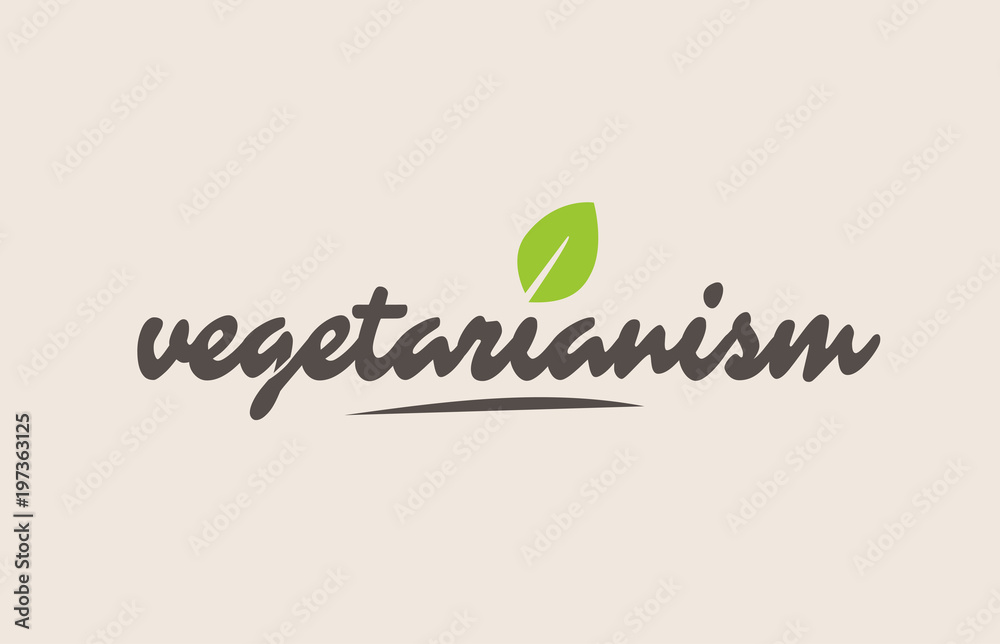 vegetarianism word or text with green leaf. Handwritten lettering