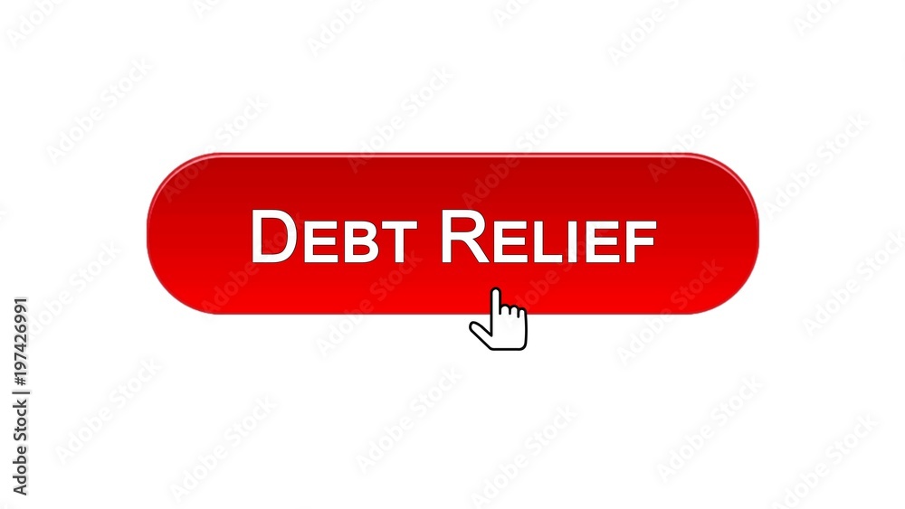 Debt relief web interface button clicked with mouse cursor, red color, credit Debt relief web interface button clicked with mouse cursor, red color, credit