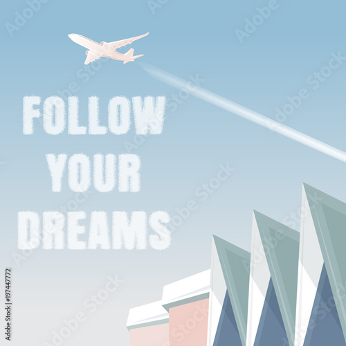 Follow your dreams