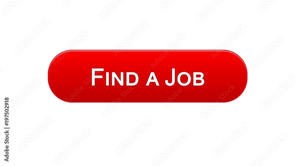 Find a job web interface button red color, employment advertisement online Find a job web interface button red color, employment advertisement online