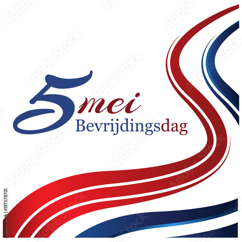 Vector illustration. background Netherlands national holiday of may 5. Bevrijdingsdag. designs for posters, backgrounds, cards, banners, stickers, etc