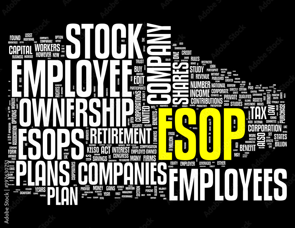 ESOP - Employee Stock Ownership Plan - Word Concepts ESOP - Employee Stock Ownership Plan - Word Concepts