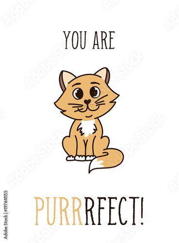 You are perfect inspirational quote with cute red haired cat. Motivational hand drawn cards. Design for t-shirt, prints, invitations, cases etc. © mitoria