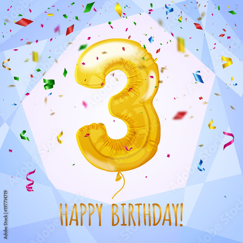 3 Birthday greeting card golden balloon and confetti, vector illustration
