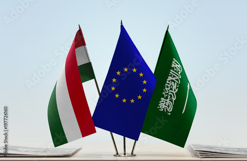 Fototapeta Naklejka Na Ścianę i Meble -  Flags of Hungary European Union and Saudi Arabia