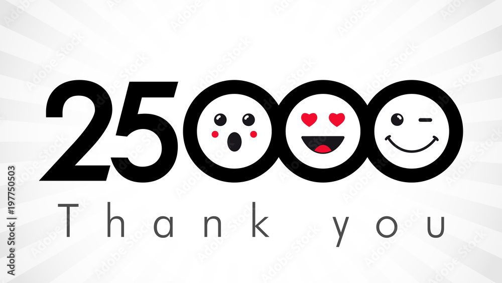 Fototapeta premium Thank you 25000 followers numbers. Congratulating black and white networking thanks, net friends image in two 2 colors, customers 25 000 likes, or % percent off discount. Round isolated smiling people
