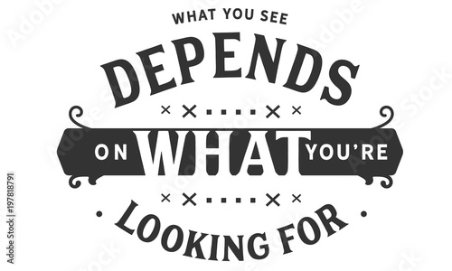 What you see depends on what you're looking for. 