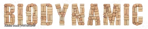 Word BIODYNAMIC made of wine corks Isolated on white background