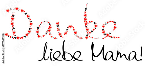 Danke liebe Mama! - Schreibschrift