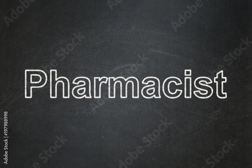 Health concept: text Pharmacist on Black chalkboard background