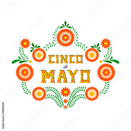 Cinco de Mayo typography banner vector. Mexico design for fiesta cards or party invitation and poster. Flowers traditional mexican embroidery frame with floral letters on white background.