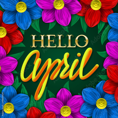 Hello April golden and yellow gradient plastic lettering on green background in flower frame.