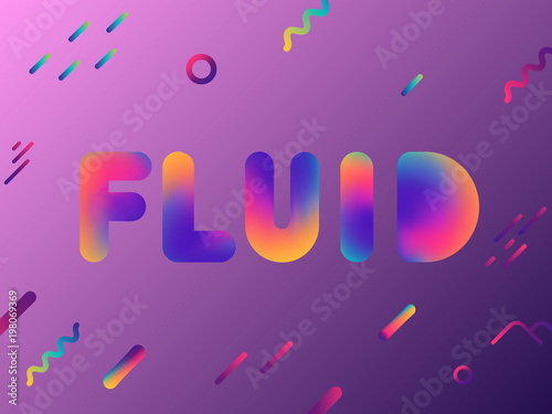 Colorful gradient inscription Fluid with geometric elements on a ultraviolet background. For trendy posters, web templates, banners.