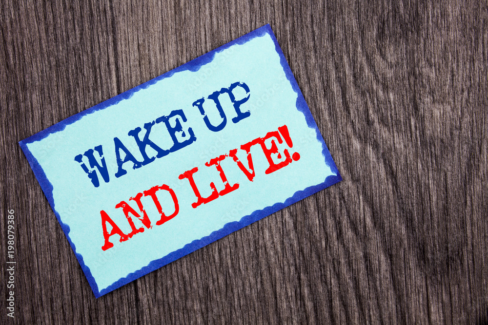 Writing text showing Wake Up And Live. Business photo showcasing Motivational Success Dream Live Life Challenge written on Blue Sticky Note Paper on the wooden background. Writing text showing Wake Up And Live. Business photo showcasing Motivational Success Dream Live Life Challenge written on Blue Sticky Note Paper on the wooden background.