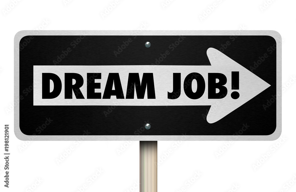 Dream Job Best Career Goal Work Employment Sign 3d Illustration Dream Job Best Career Goal Work Employment Sign 3d Illustration