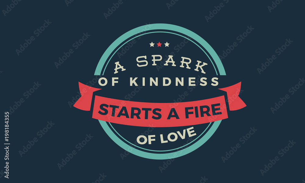 Obraz premium A spark of kindness starts a fire of love