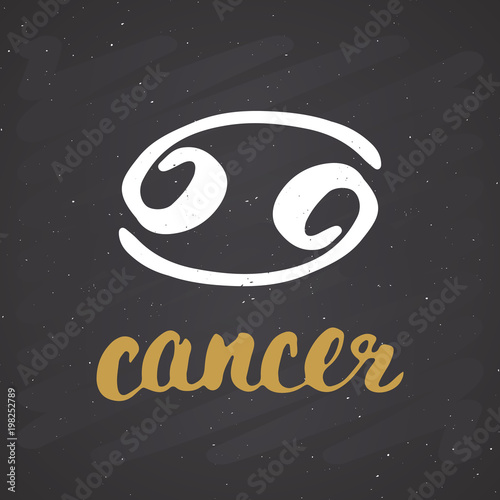 Zodiac sign Cancer and lettering. Hand drawn horoscope astrology symbol, grunge textured design, typography print, vector illustration on chalkboard background