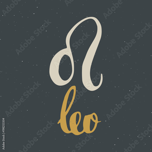 Zodiac sign Leo and lettering. Hand drawn horoscope astrology symbol, grunge textured design, typography print, vector illustration