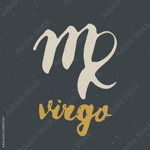 Zodiac sign Virgo and lettering. Hand drawn horoscope astrology symbol, grunge textured design, typography print, vector illustration