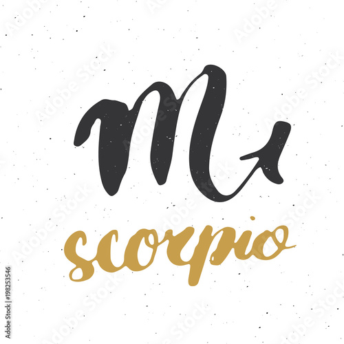 Zodiac sign Scorpio and lettering. Hand drawn horoscope astrology symbol, grunge textured design, typography print, vector illustration