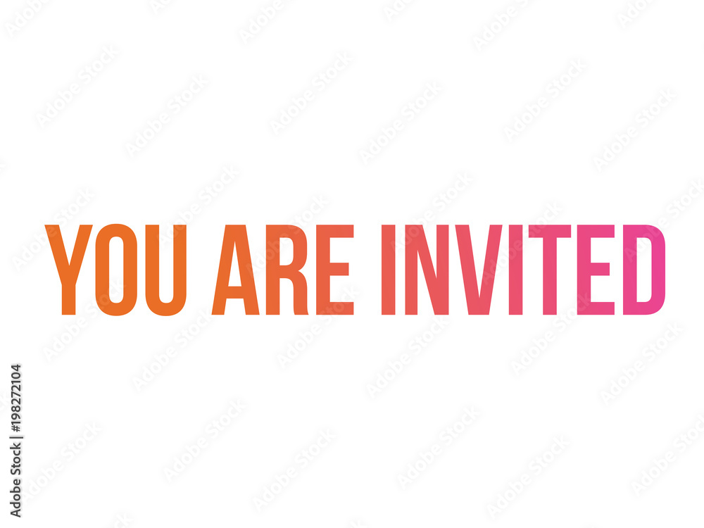 Gradient vector isolated word YOU ARE INVITED Gradient vector isolated word YOU ARE INVITED